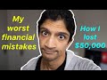 My worst financial mistakes - How I lost $50,000