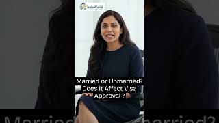 Married or Unmarried? Does It Affect Visa Approval?