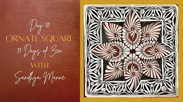 Day 10 of ORNATE SQUARE with String 10, 31 Days of Zen!