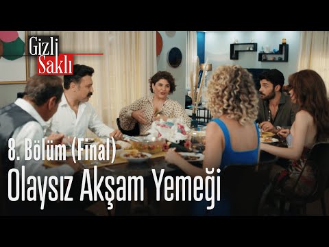 Olaysız akşam yemeği - Gizli Saklı 8. Bölüm (Final)