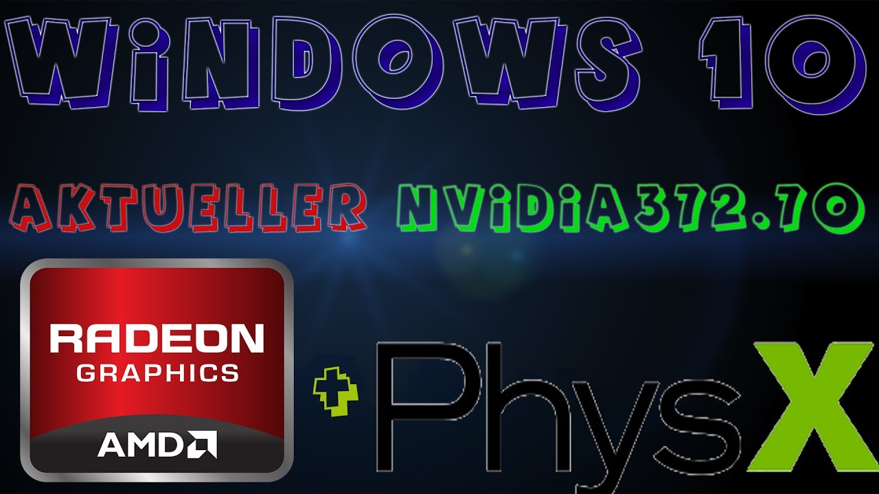 Amd nvidia physx aktuellen 372 70 installieren und physx nutzen