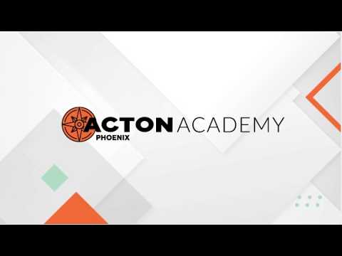 Acton Academy Phoenix Overview + Stories