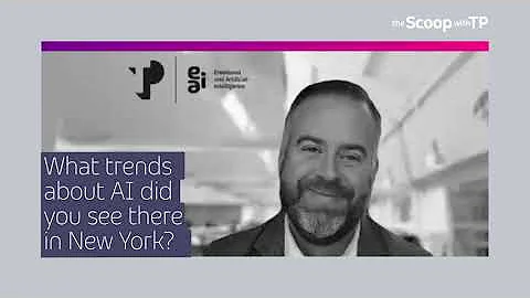 The Scoop with TP: Key takeaways from The AI Summit New York