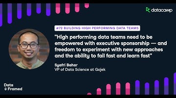 #72 Building High Performing Data Teams (with Syafri Bahar)