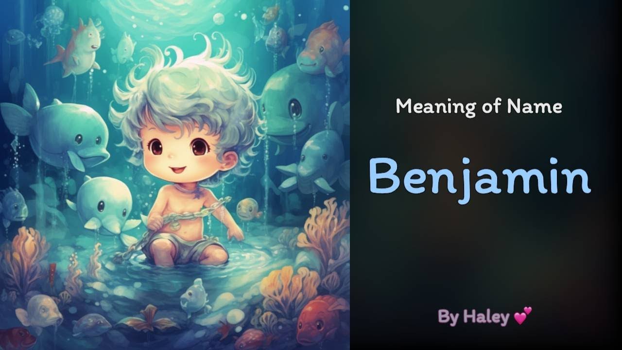 Meaning of boy name: Benjamin - Name History, Origin and Popularity