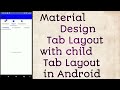 Material Design Tab Layout with child tab layout in Android