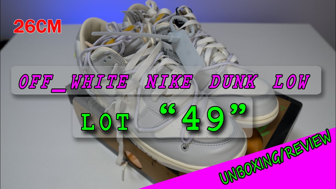 off_white x nike dunk low lot 49 - YouTube