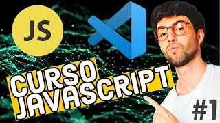 ✨Curso de JavaScript desde CERO 2022 : Configuración de Visual Studio Code y Variables