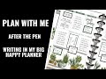 AFTER THE PEN | WRITING IN MY BIG HAPPY PLANNER