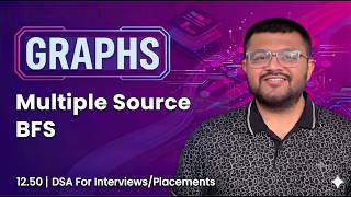 12.50 What Is Multiple Source or Multi-Source Breadth First Search (BFS)