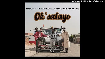 LINDOUGH FT FREDDIE GWALA,KINGSHORT & DJ ACTIVE-Okusalayo (official Audio)