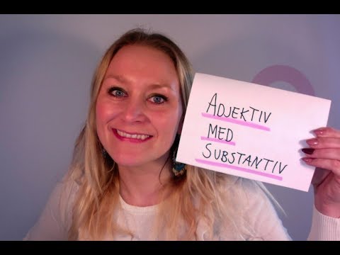 Video 314 Adjektiv med substantiv