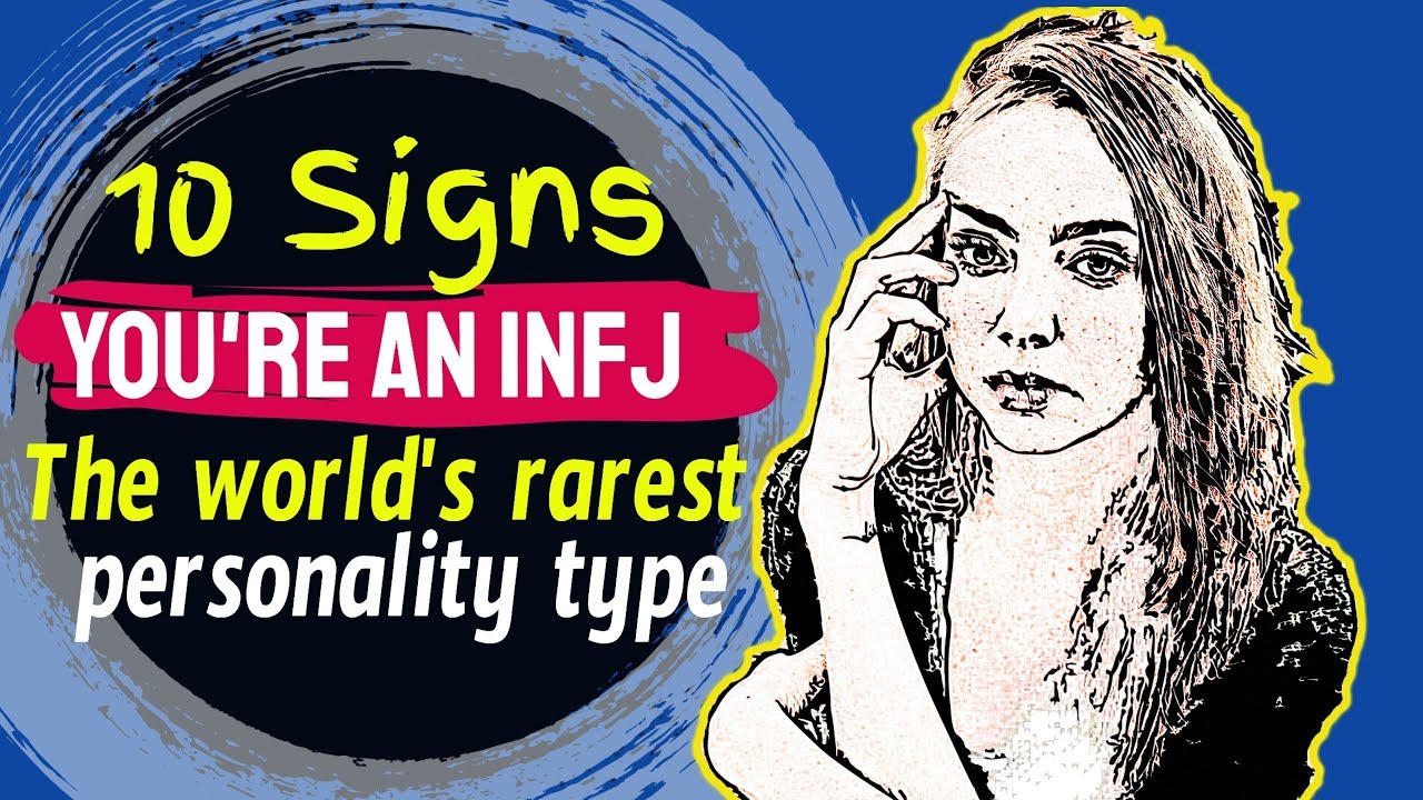 10 Signs You're An INFJ - The World's Rarest Personality Type - YouTube