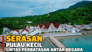 Di Perbatasan Utara Indonesia Ada Pulau yang Jarang Dijangkau: Pulau Serasan!