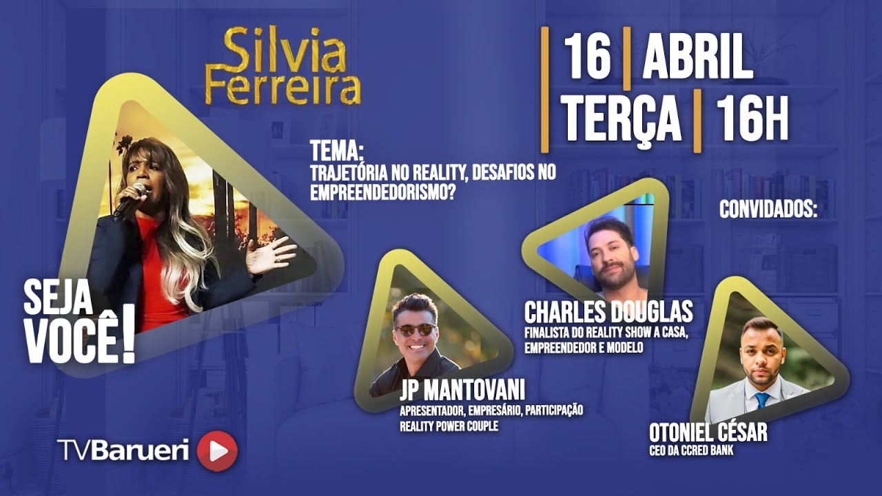 Trajetória No Reality , Desafios No Empreendedorismo? – Silvia Ferreira – 16/04