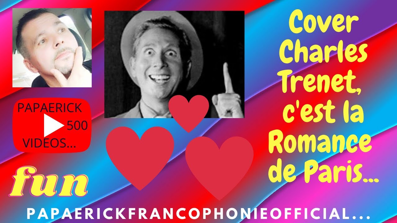 Cover Charles Trenet, c'est la Romance de Paris. - YouTube