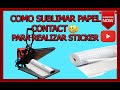 👉💪💡SUBLIMACION DE PAPEL CONTACT,|Paso a Paso| #EMPRENDE2021  #PAPELCONTACT 😱👌✌