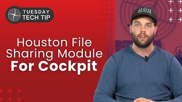 Tuesday Tech Tip - We Built a File Sharing Module for Cockpit (Houston)