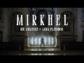 Die arkitekt  mirkhel ft lena platonos