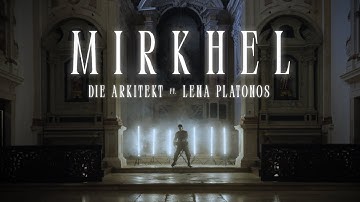 Die Arkitekt - Mirkhel (ft. Lena Platonos)