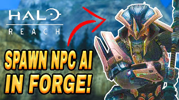 How To Spawn AI NPC Characters In FORGE WORLD (Halo Reach PC Mods Tutorial)