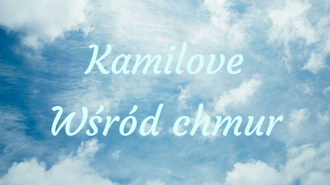 Kamilove - Wśród chmur