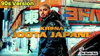 KR$NA - Joota Japani 90s Version Song 