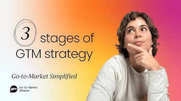 What are the stages of a go-to-market strategy?