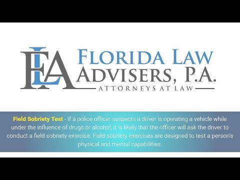 Florida Law Advisers, P.A. Field Sobriety Tests - DUI Lawyers in Tampa