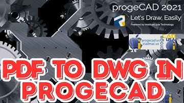 ProgeCAD: Convert PDF to DWG