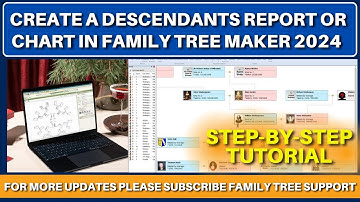 How to Create a Descendants Report or Chart in Family Tree Maker 2024