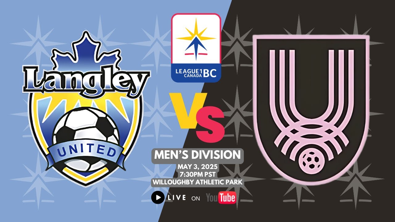 May 3, 2025 - L1BC MEN'S DIVISION ⚽️ Unity FC @ Langley United