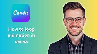 How to loop animation in canva (Latest Update)
