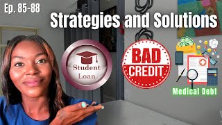 Student Loan, Credit Help, Medical Debt Solutions, and Credit Card Strategies | Credit 101 Ep. 85-88