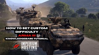 Arma III - How to set Custom Difficulty