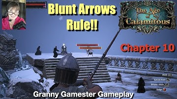 Blunt arrows rule! Age of Calamitous  Chapter 10