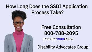 How Long Does the SSDI Application Process Take?
