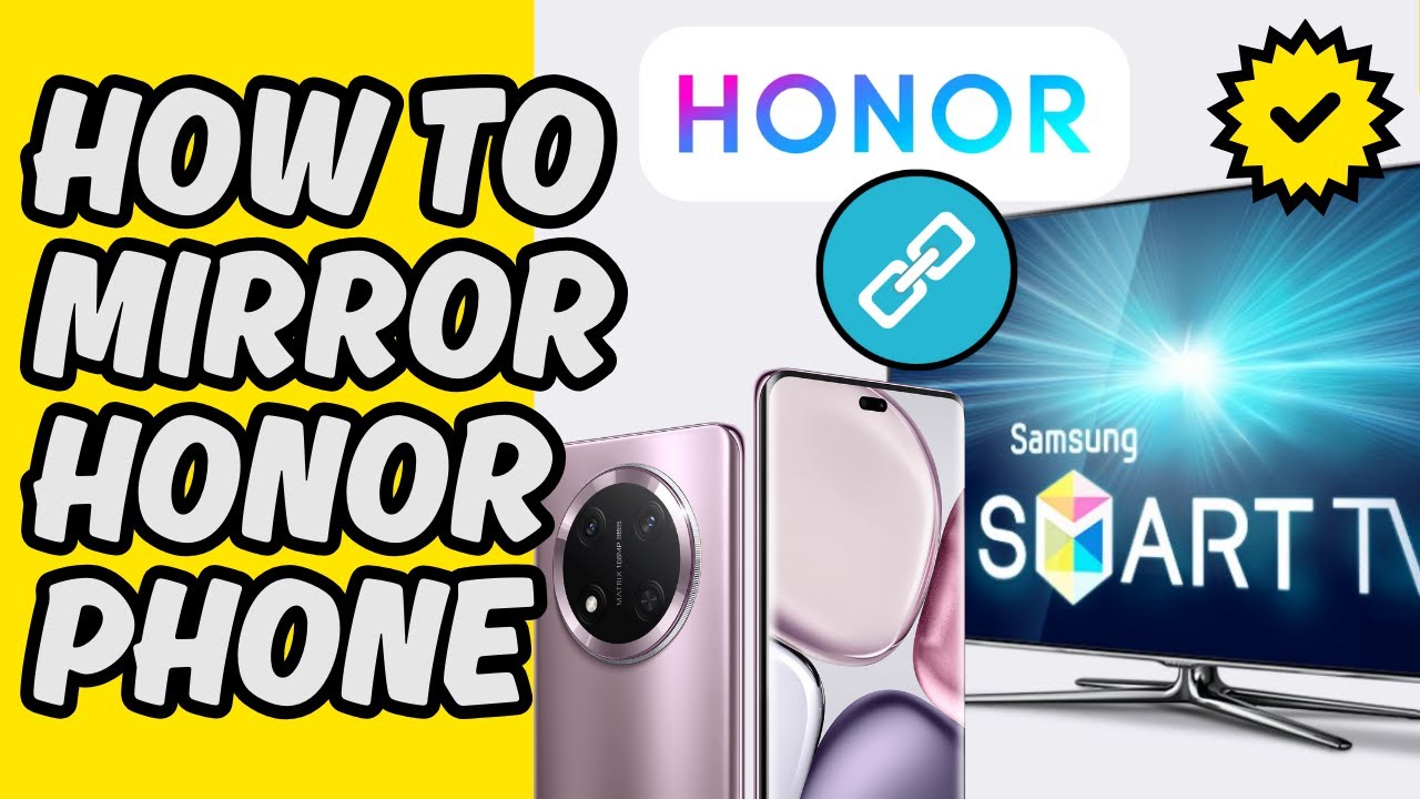 [Easy Guide] Mirror Honor Phone to Samsung TV