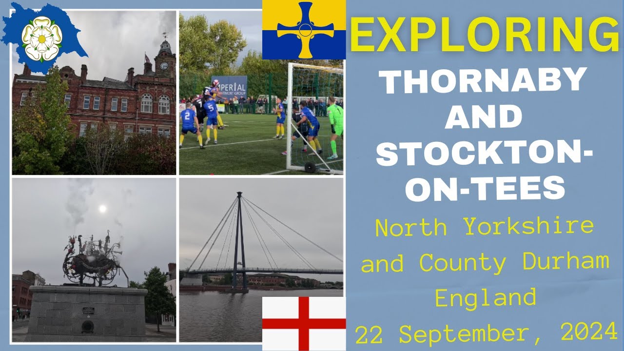 Exploring Thornaby, North Yorkshire and Stockton, County Durham, England - 22 September, 2024