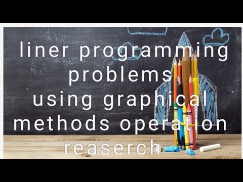 linear programming problems using graphical methods operation reaserch ...
