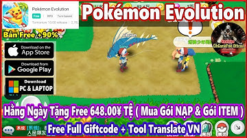 Pokémon Evolution - Free 648.00¥ TỆ Mỗi Ngày + Full Giftcode  - Gameplay X7GAME #3808