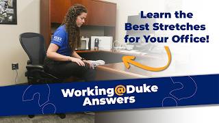 Working@Duke Answers: What Are the Best Desk Stretches?