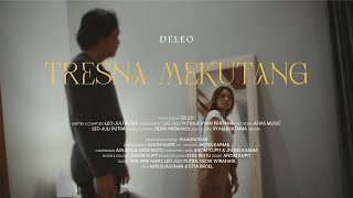 DELEO - TRESNA MEKUTANG (Official Music Video)