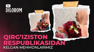 Qirgiziston Respublikasidan Kelgan Mehmonlarimiz