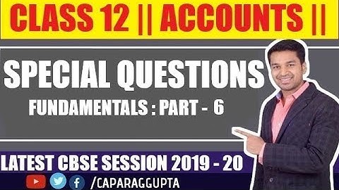 Class 12 : ACCOUNTS ( Session 2019 - 20) | Partnership | Fundamentals | Part - 6