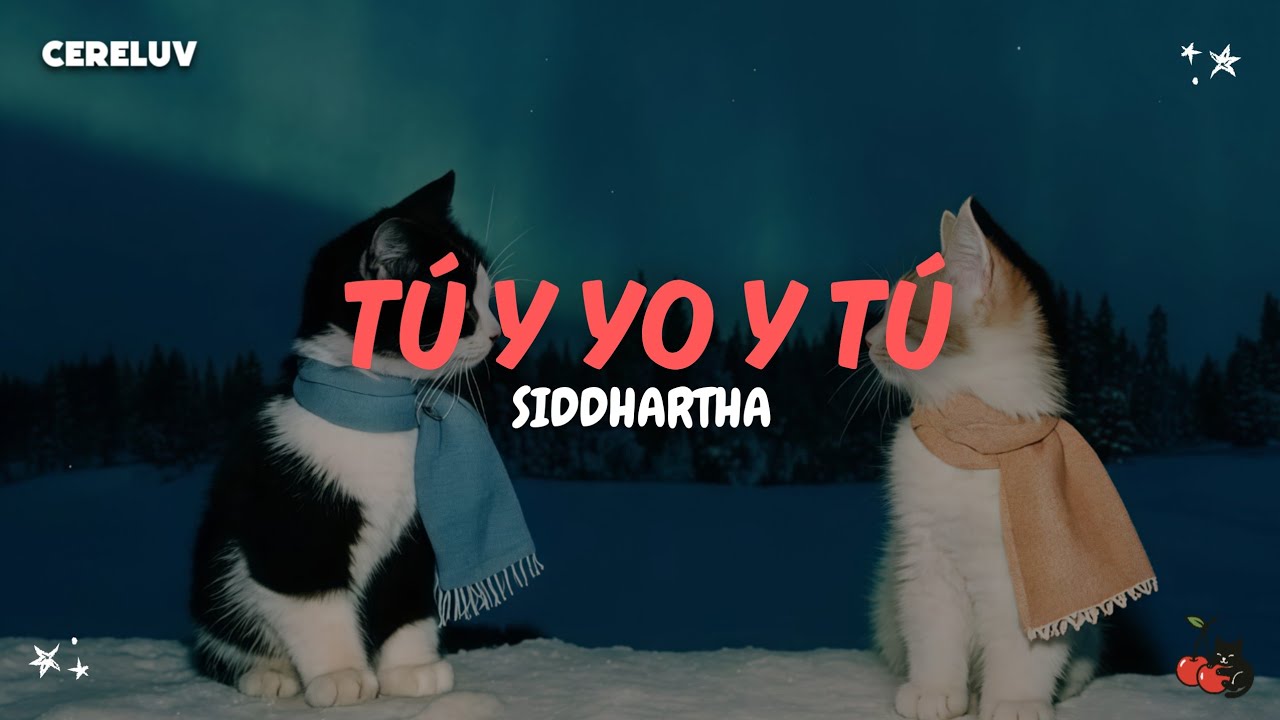 Siddhartha - Tú y yo y tú (Letra)