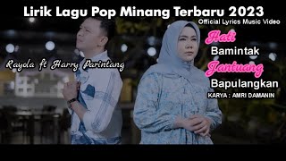 Lirik Lagu Pop Minang Terbaru 2023 Rayola ft Harry Parintang - Hati bamintak jantuang bapulangkan