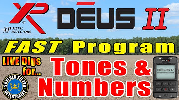 XP Deus 2 | Program 4 FAST | LIVE Digs with Tones & Numbers