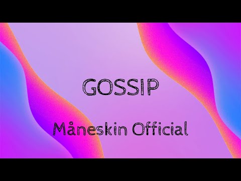 Måneskin - GOSSIP (Lyrics) (Testo e Traduzione)