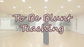 To Be Blunt Teaching Video by Misuk La